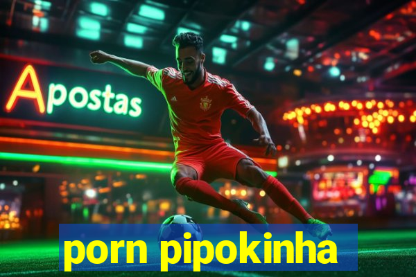 porn pipokinha